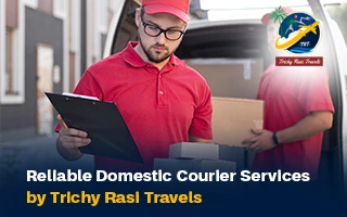 Reliable Domestic Courier Services by Rasi Travels