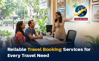 Reliable Travel Booking Services for Every Travel Need